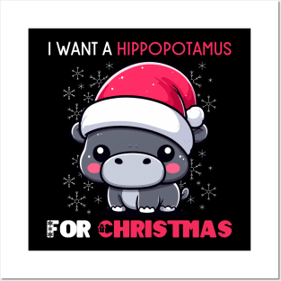 I Want A Hippopotamus For Christmas Posters and Art